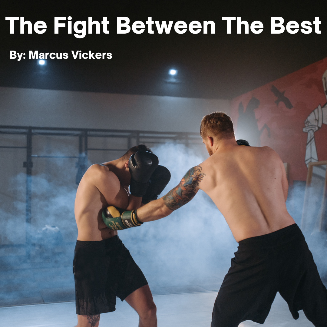 The Fight Between The Best