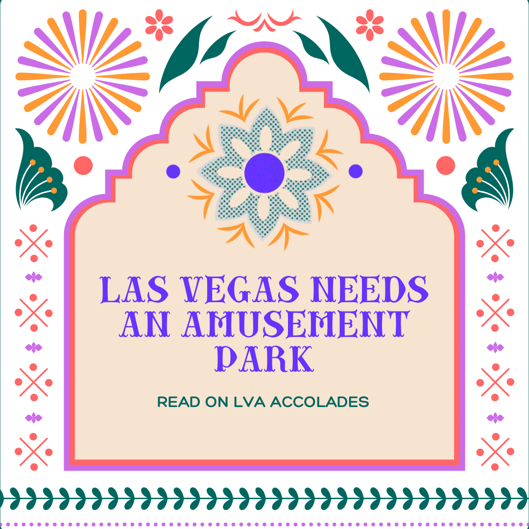 What Las Vegas Needs Is An Amusement Park