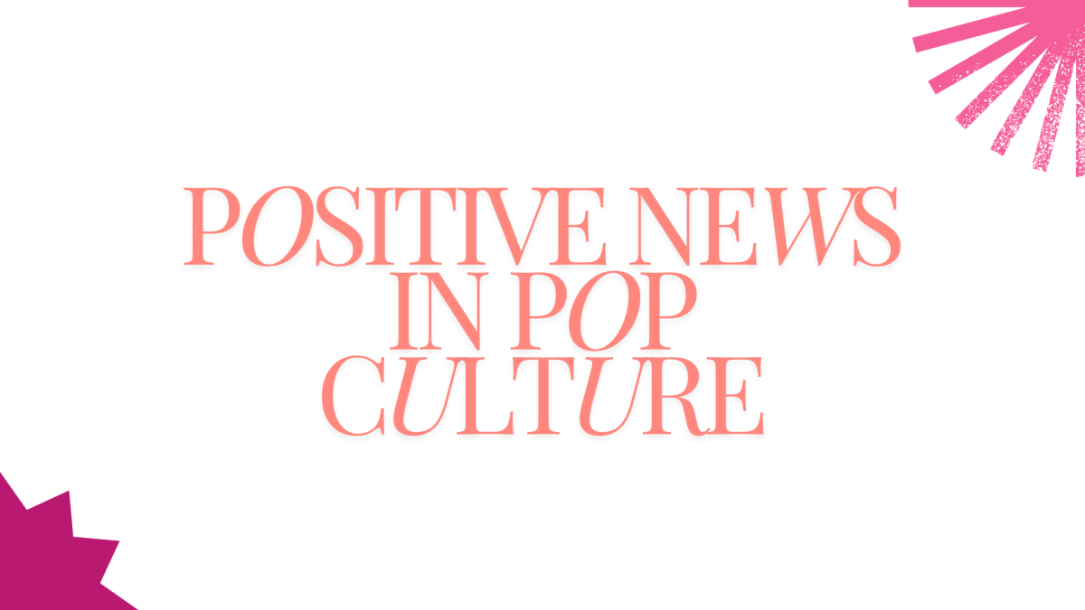 Positive News in Pop Culture