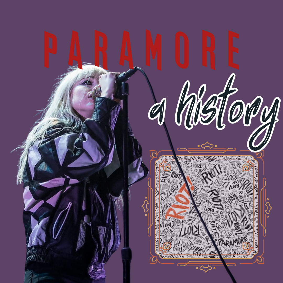  A look in on the influential band Paramore, from their formation up to the release of the album “Brand New Eyes." Album cover by Fueled By Ramen 2007. Image Paramore - Slottsfjell 2017" by NRK P3 licensed under CC BY-NC-SA 2.0.
