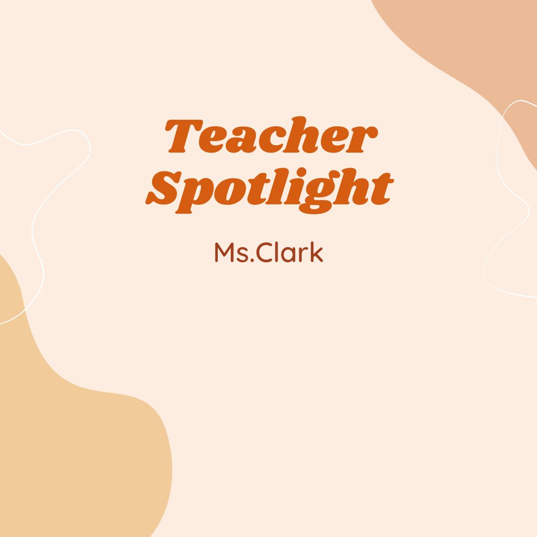 Teacher Spotlight: Ms. Clark