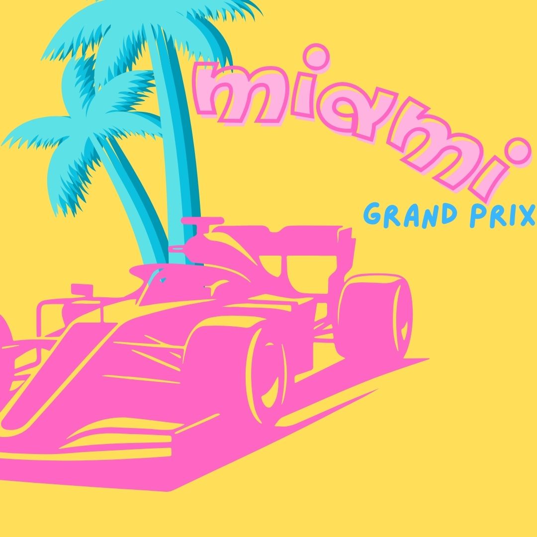 The Miami Grand Prix!