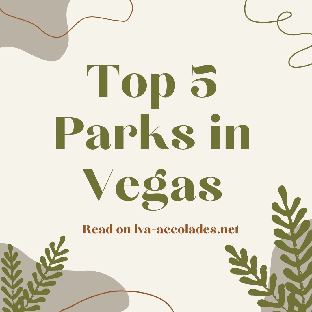 Top 5 Parks in Vegas