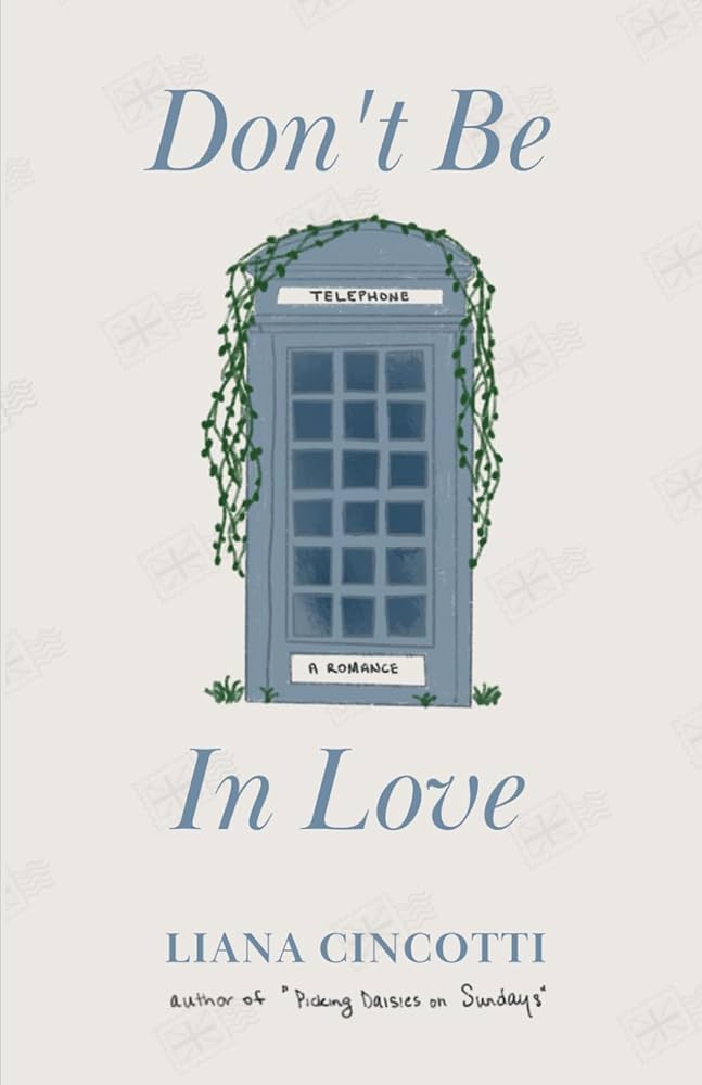Cover of Don't Be in Love, independently published by Liana Cincotti.