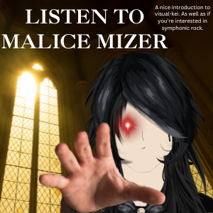 Why One Should Listen to Malice Mizer
